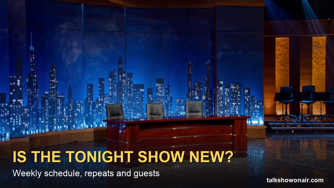 Is The Tonight Show New Tonight? Jimmy Fallon's Weekly Schedule, Repeats and Air Times